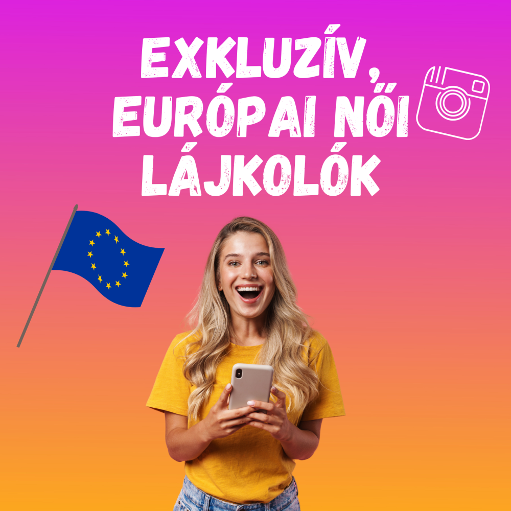 Exkluzív, európai női lájkolók